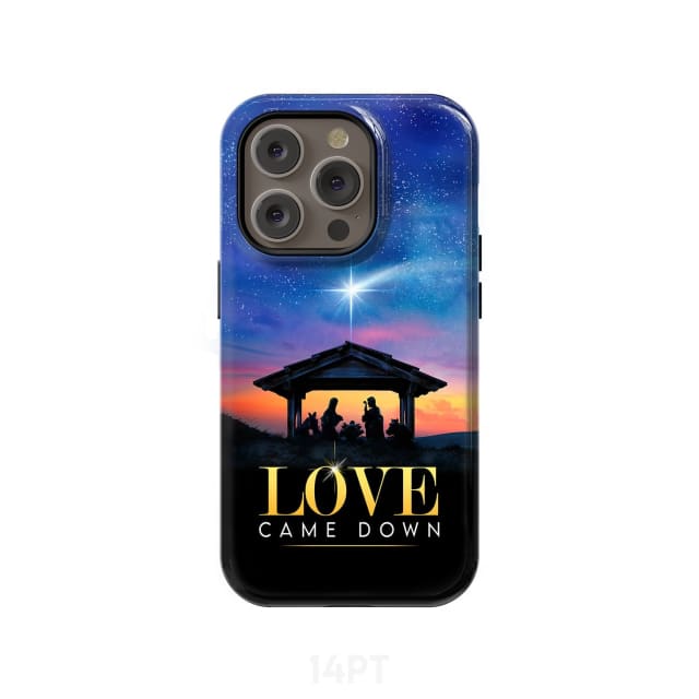 Love came down Christmas phone case iPhone 14 Pro / Tough