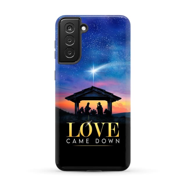 Love came down Christmas phone case Samsung Galaxy S21 Plus / Tough