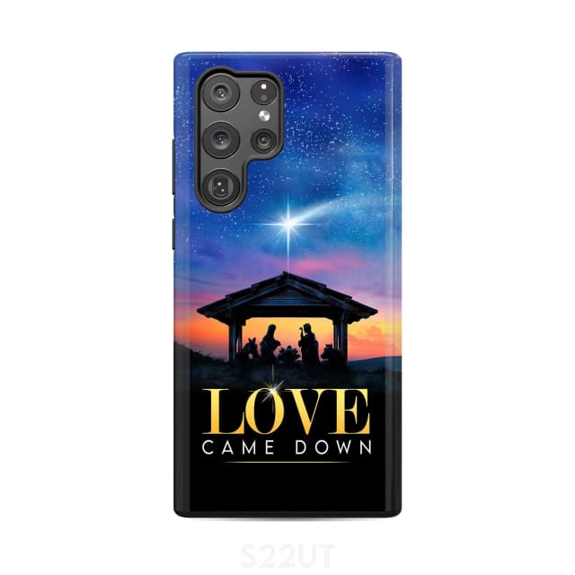 Love came down Christmas phone case Samsung Galaxy S22 Ultra / Tough