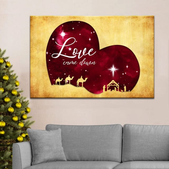 Love came down Christmas wall art canvas