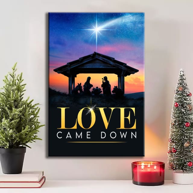 Love came down wall art canvas Christian Christmas wall decor
