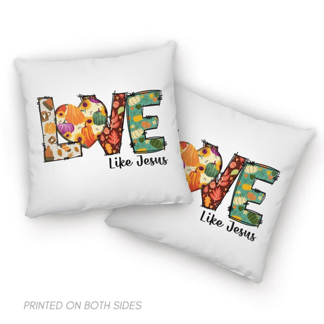 Love like Jesus Fall thanksgiving Christian pillow