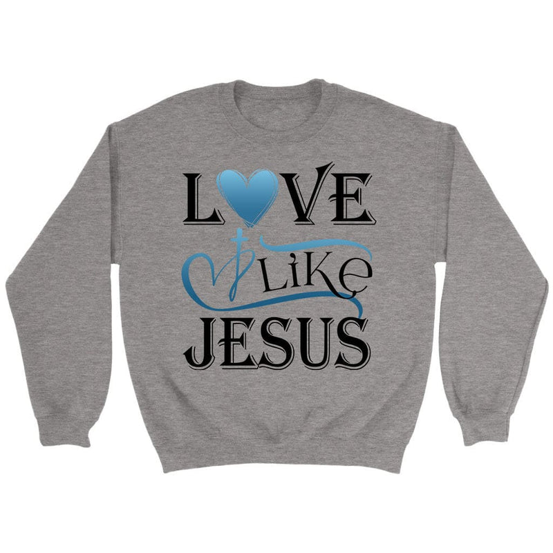 Love Like Jesus Sweatshirt, Heart Cross, Christian Apparel Sweatshirts ...