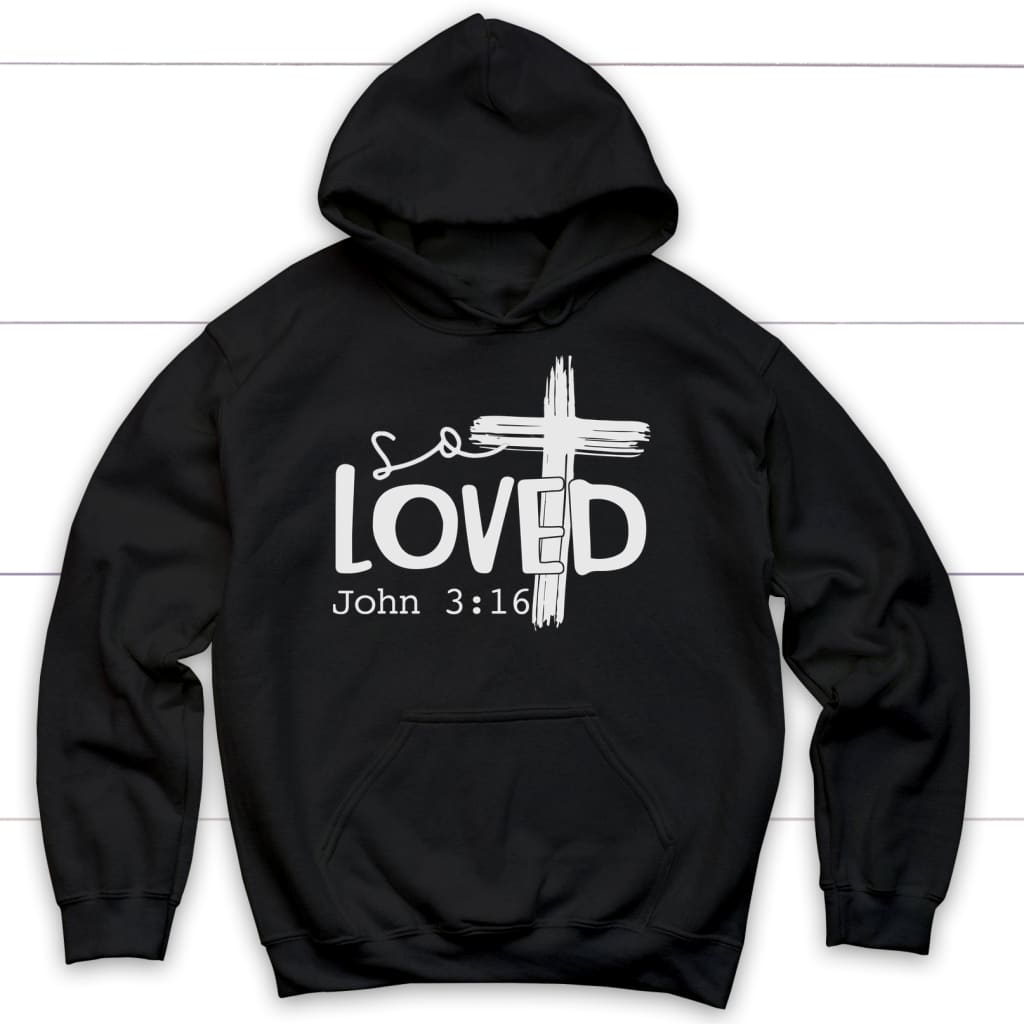 Loved John 3:16 cross hoodie - Christian hoodies Black / S
