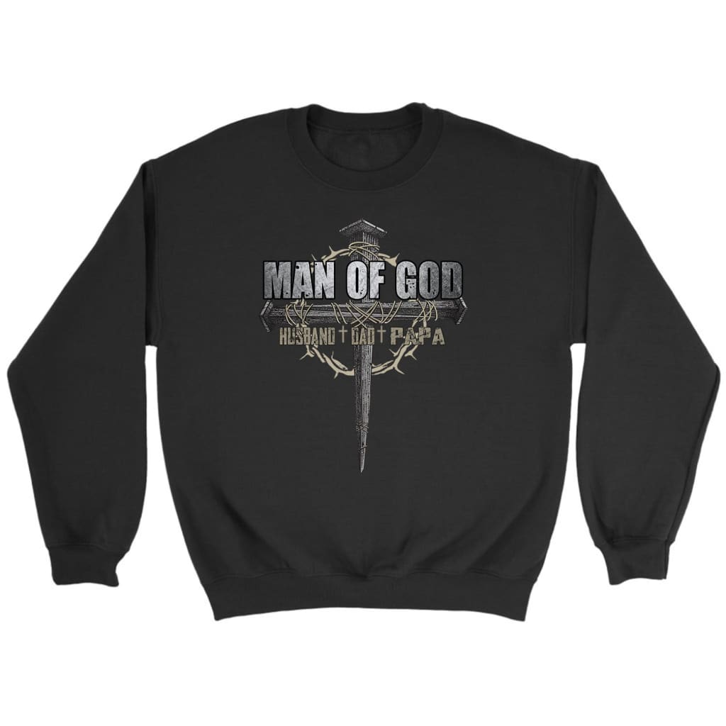 Man of God husband dad papa Christian sweatshirt Black / S