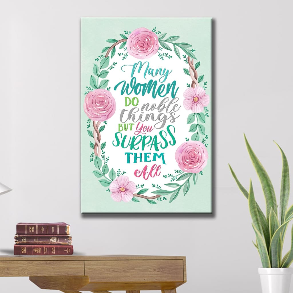 Many women do noble things Proverbs 31:29 wall art canvas print