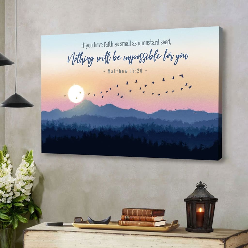 Matthew 17:20 Faith can move mountains wall art canvas