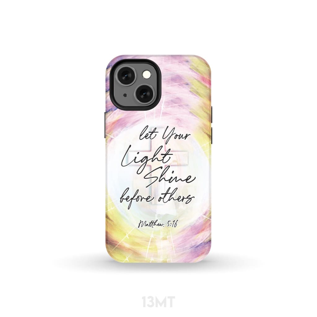 Matthew 5:16 Let Your Light Shine Before Others Phone Case, Christian Phone  Cases - Christ Follower Life