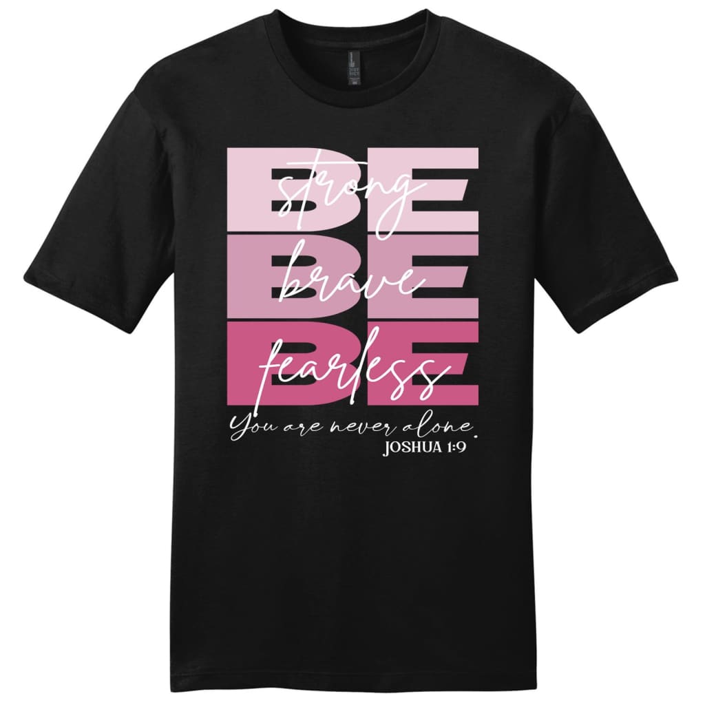 Men’s Christian t-shirts: Be strong be brave be fearless t-shirt Black / S