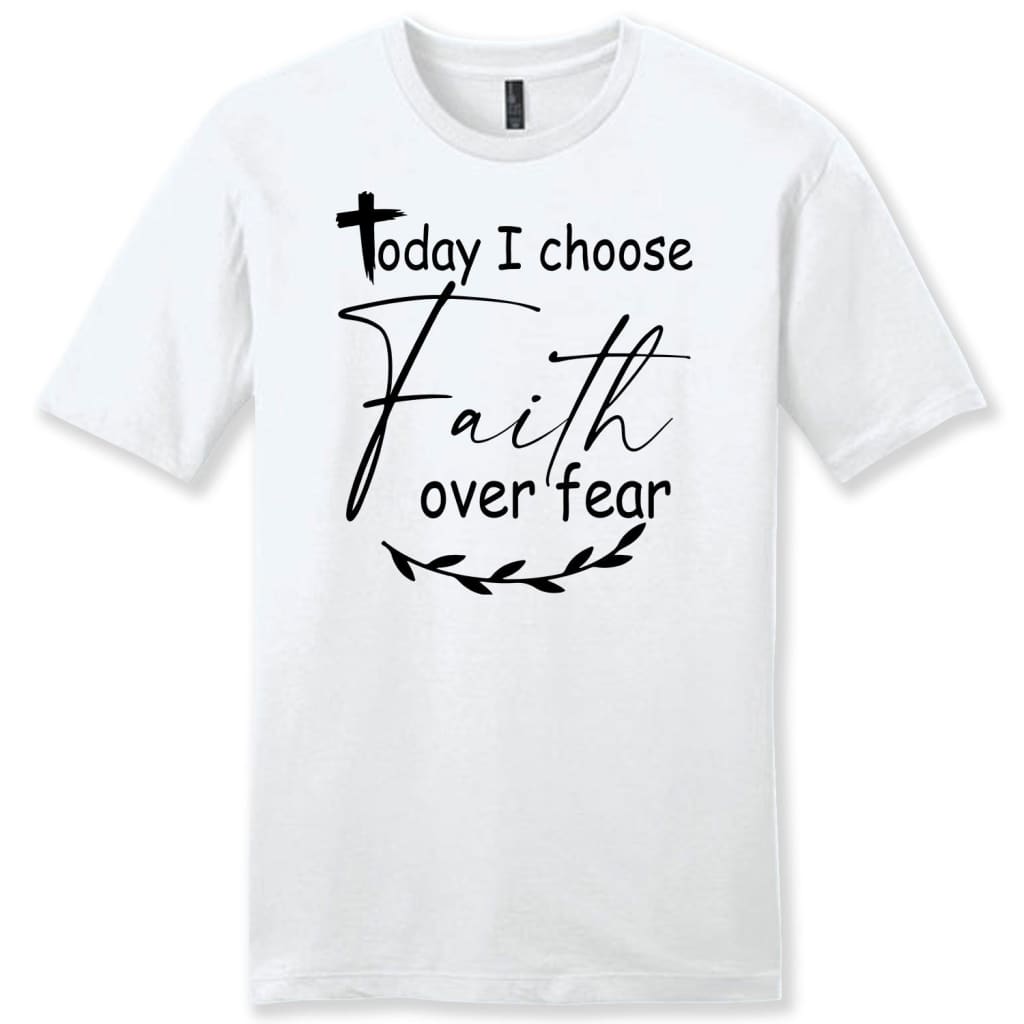 Men’s Christian t-shirts: Today I choose Faith over fear t-shirt White / S