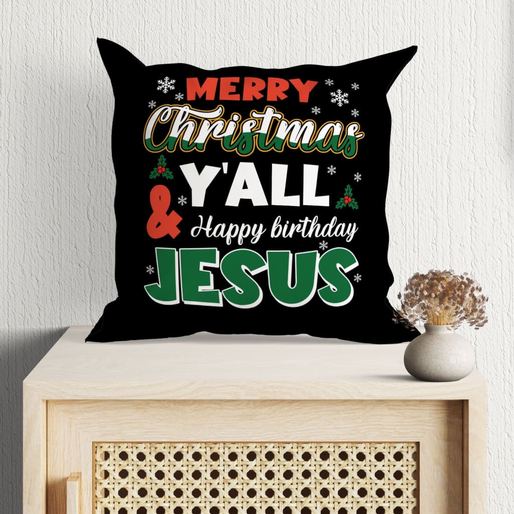 Merry Christmas Y’all Happy Birthday Jesus pillow