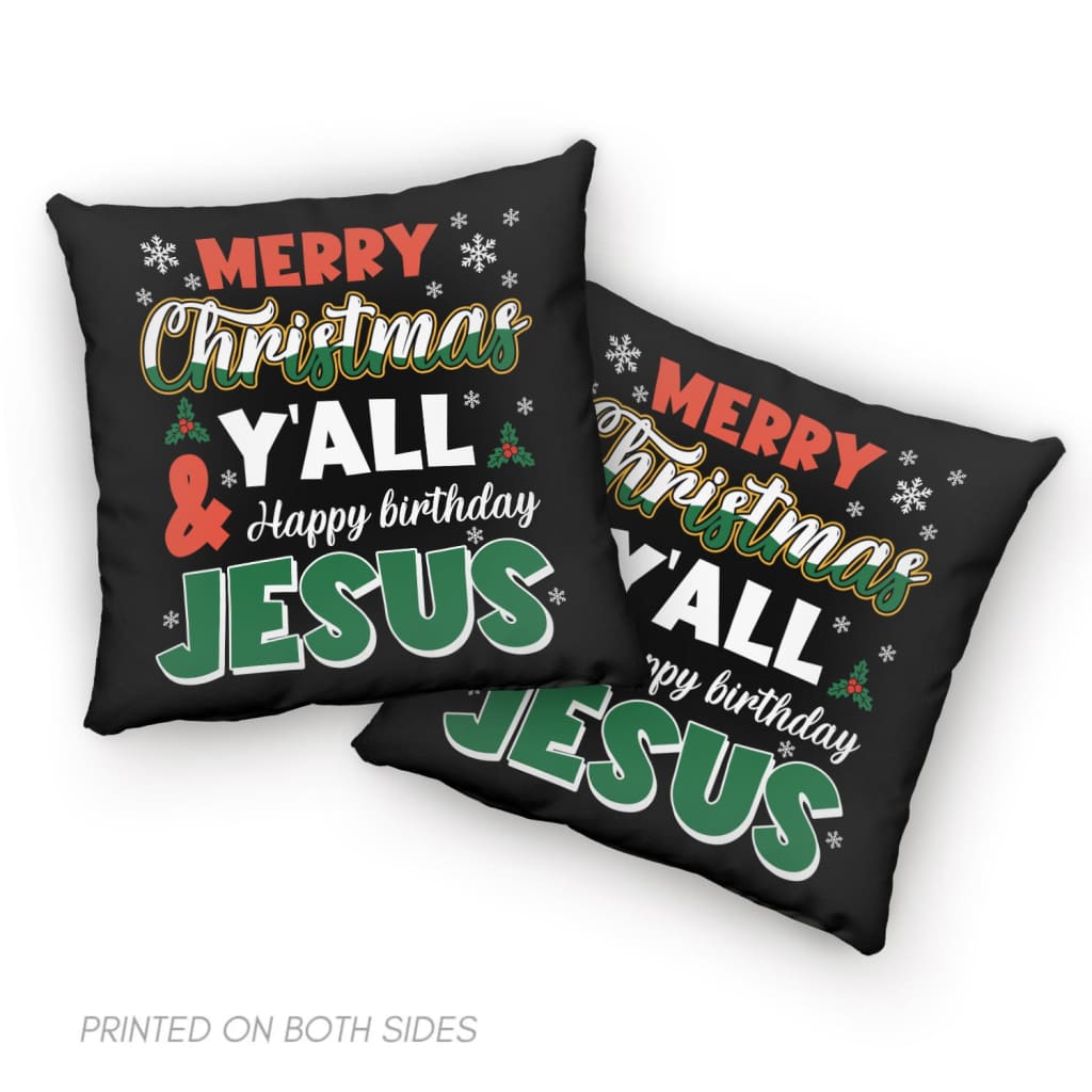 Merry Christmas Y’all Happy Birthday Jesus pillow