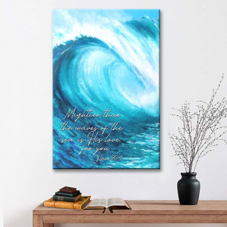 Bible verse wall art: "Mightier than the waves of the sea," Psalm 93:4 canvas, Christian home decor.