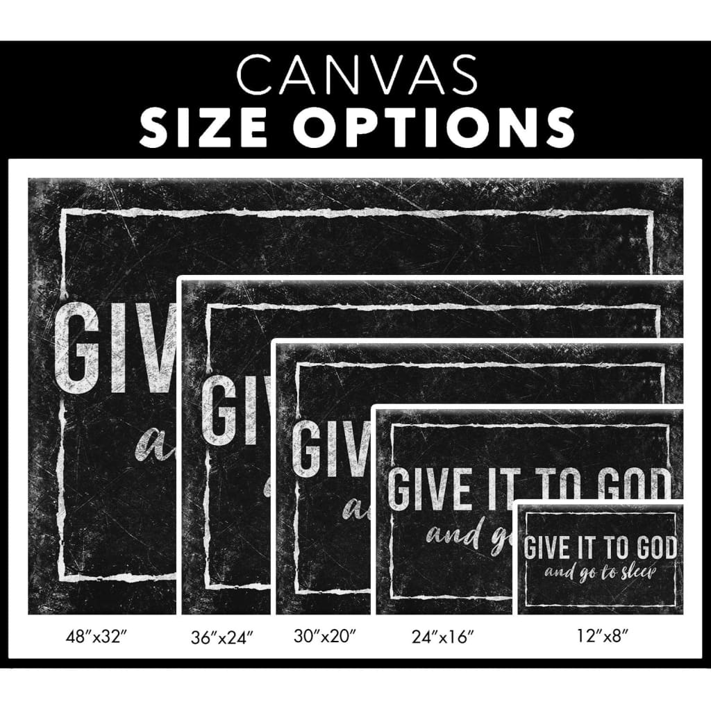 Faith-based modern farmhouse wall art canvas with "Give It To God And Go To Sleep" in black, ideal gift / size options.