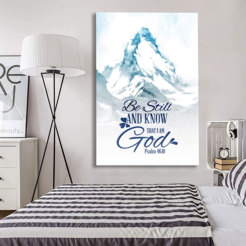 Mountain Be Still And Know That I Am God Psalm 46:10 Wall Art Canvas ...