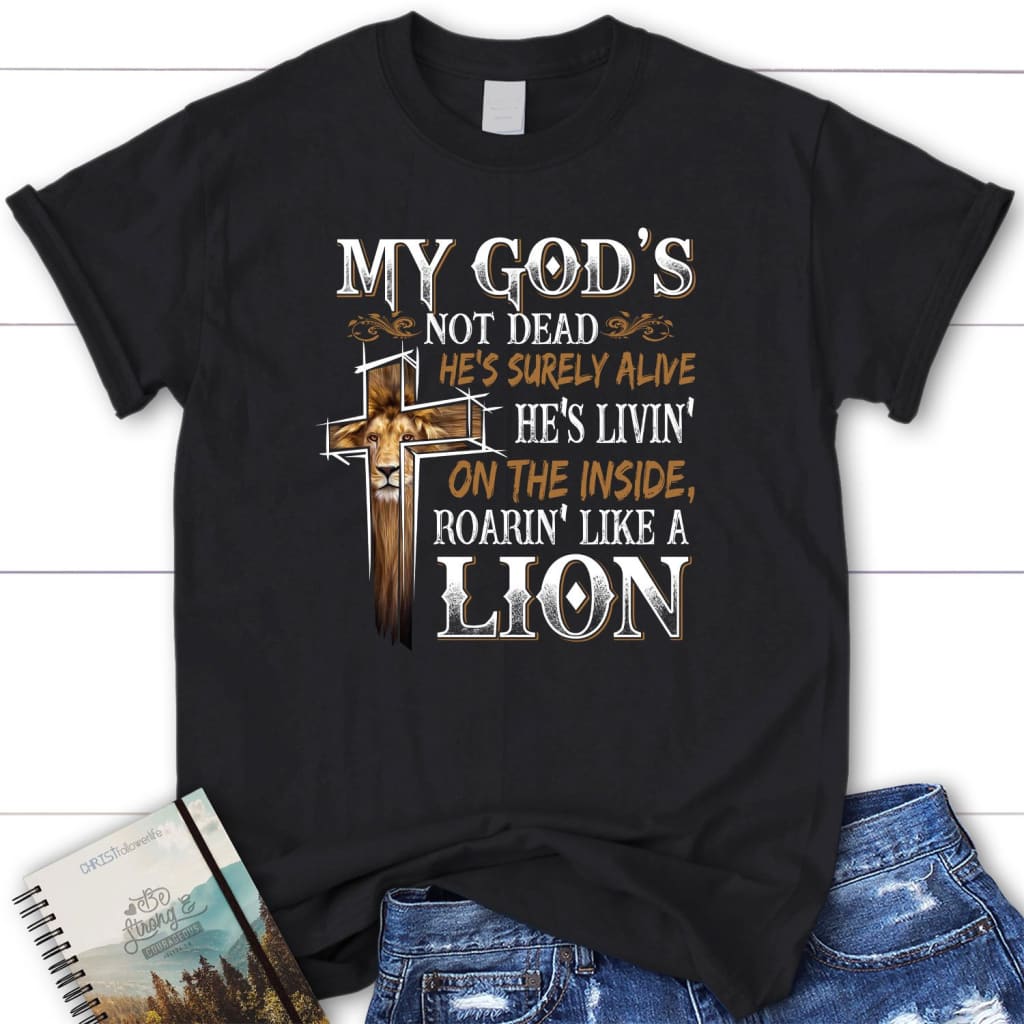 My God’s not dead womens Christian t-shirt Black / S
