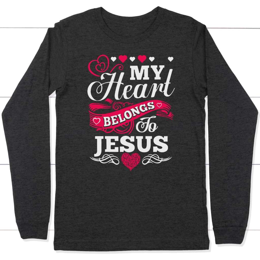 My Heart Belongs to Jesus long sleeve t-shirt - christian apparel Dark Grey Heather / S
