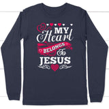 My Heart Belongs to Jesus long sleeve t-shirt - christian apparel Navy / S