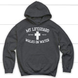 Christian hoodie with the message "My Lifeguard Walks On Water," great faith-based apparel and gift. Dark Heather