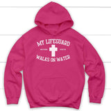 Religious hoodie with "My Lifeguard Walks On Water," perfect faith-filled gift for Jesus followers. Heliconia