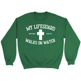My lifeguard walks on water Christian sweatshirt Irish Green / S