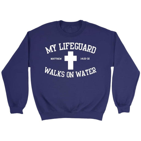 My lifeguard walks on water Christian sweatshirt Purple / S