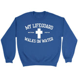 My lifeguard walks on water Christian sweatshirt Royal / S