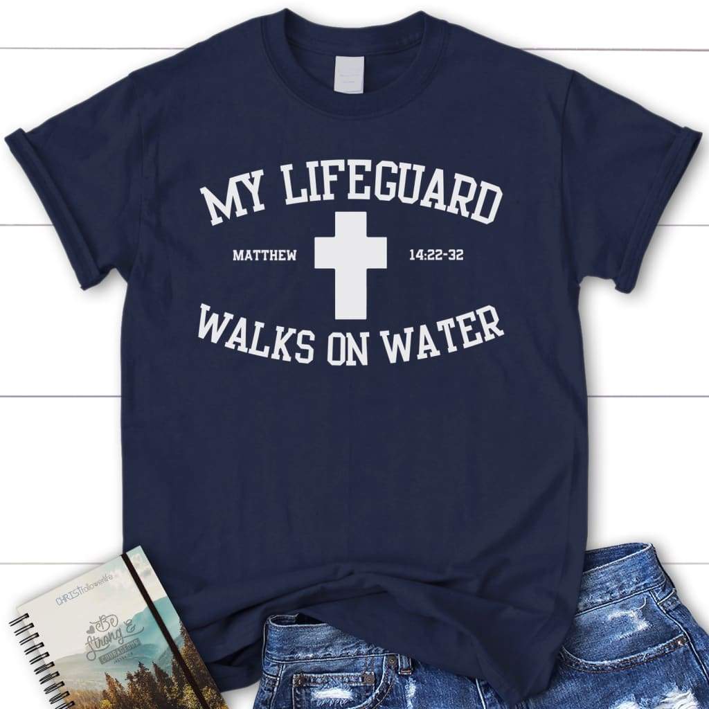 my lifeguard walks on water t shirt