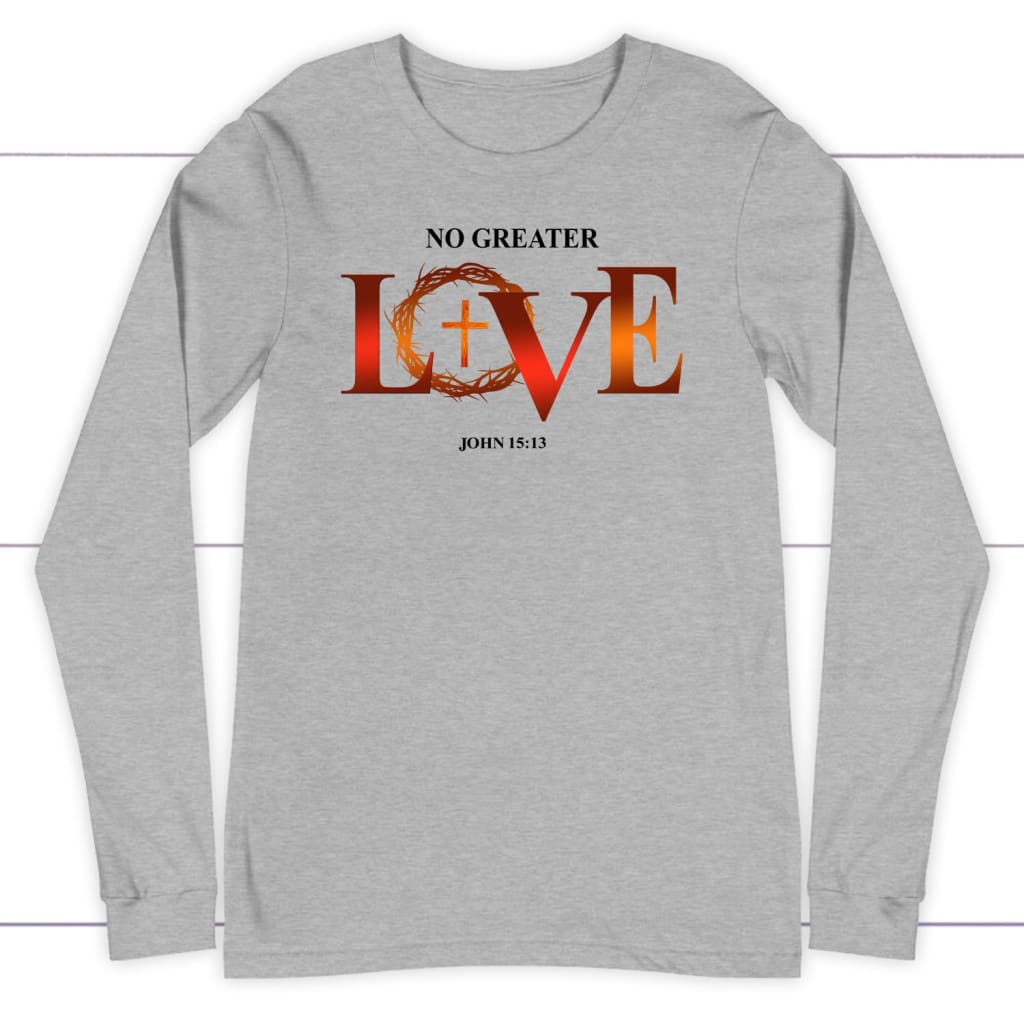 No greater love John 15:13 Bible verse long sleeve t-shirt Athletic Heather / S