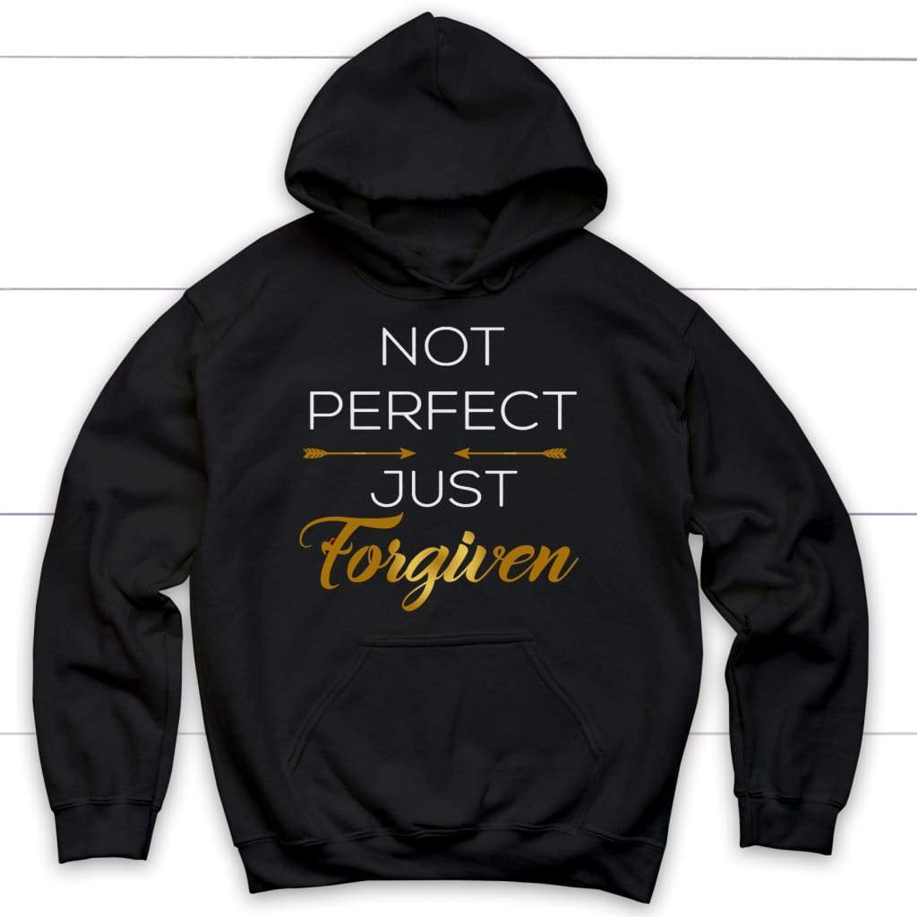 Not perfect Just forgiven Christian hoodie | Christian apparel Black / S