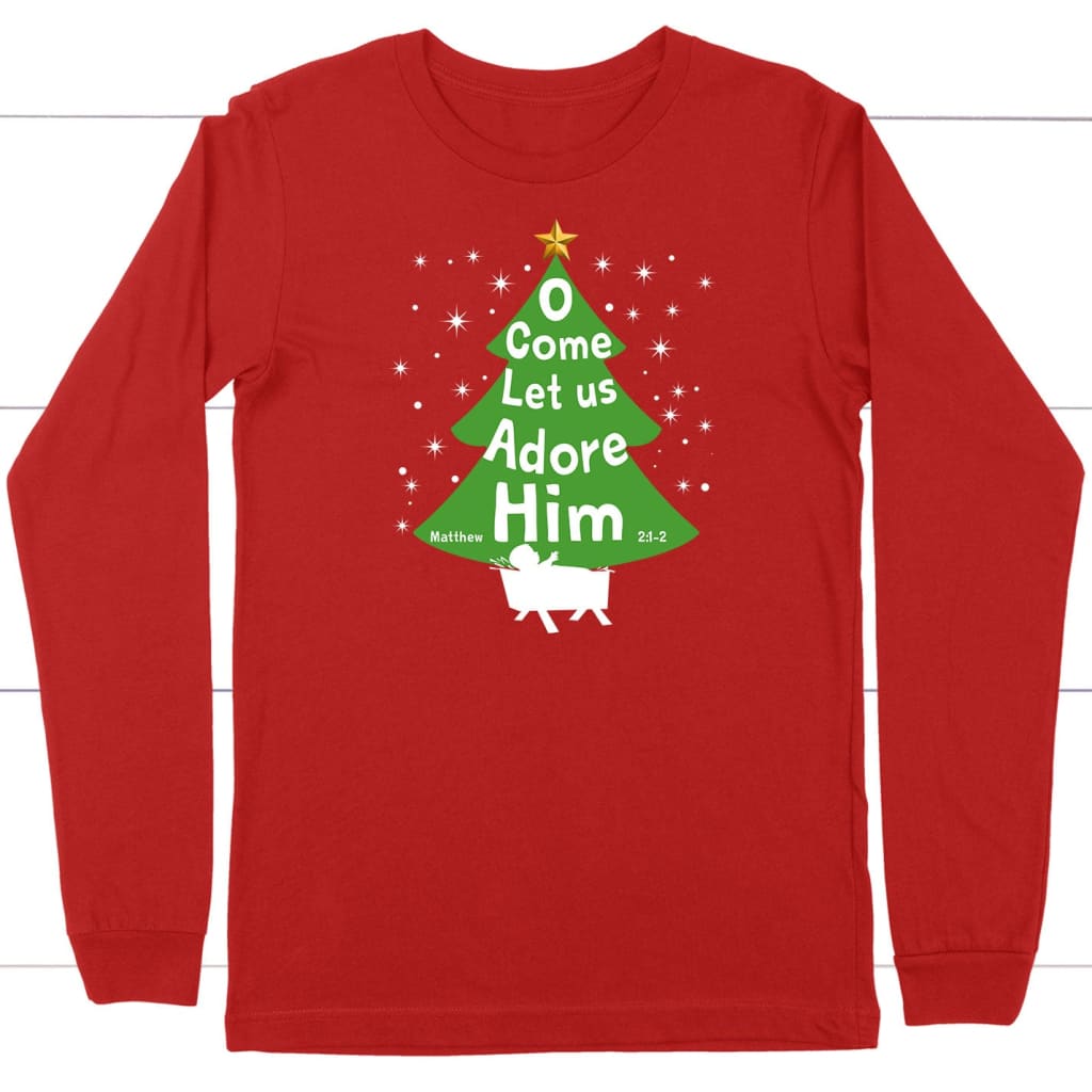 O come let us adore Him Christmas tree long sleeve shirt Red / S