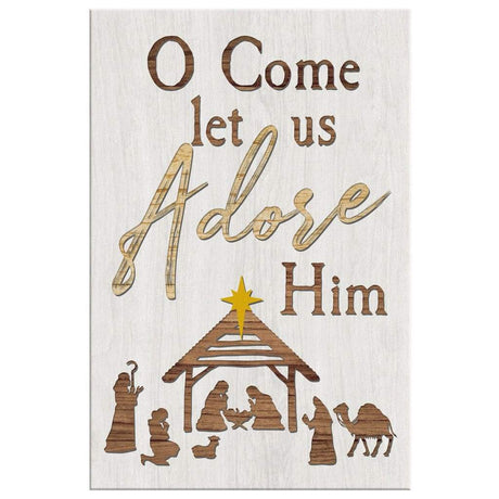 Religious Christmas wall art canvas with "O Come Let Us Adore Him" and the Nativity of Jesus, perfect for faith-filled Christmas home decor.