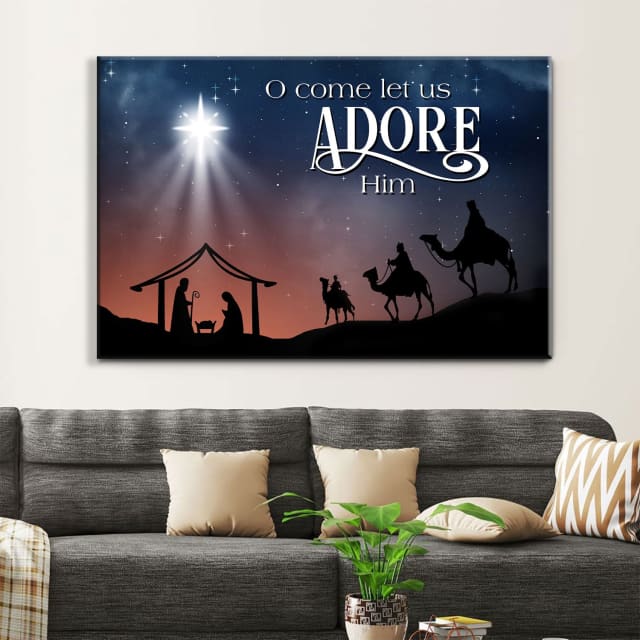 Inspirational canvas print with "O Come Let Us Adore Him" and the three wise men visiting baby Jesus, ideal Christian Christmas wall art for homes.