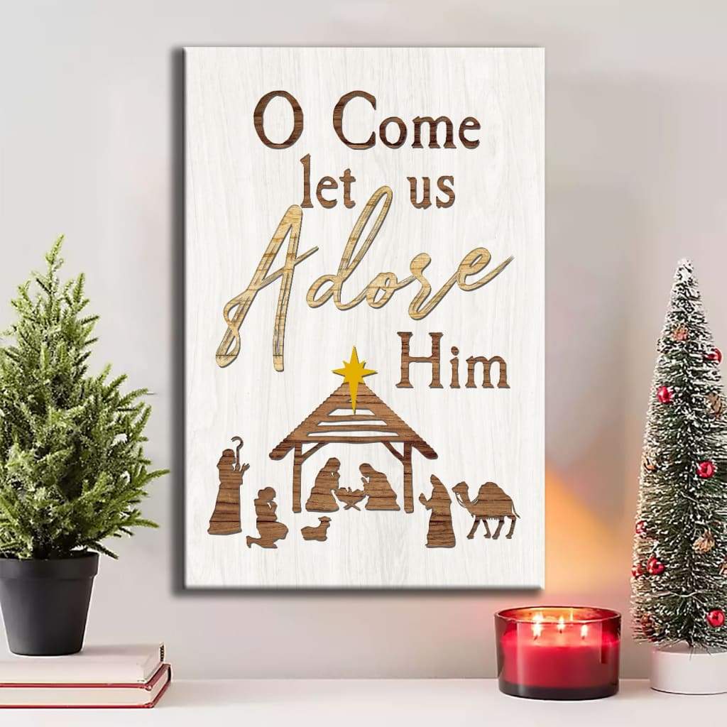 Inspirational canvas wall decor with "O Come Let Us Adore Him" and the Nativity of Jesus, ideal Christian Christmas wall art for homes.