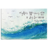 Christian wall art canvas featuring "Mightier Than The Waves Of The Sea Is His Love For You" with ocean waves, perfect faith-based decor.