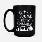 Oh come let us adore Him Christmas Christian coffee mug Black / 15 oz