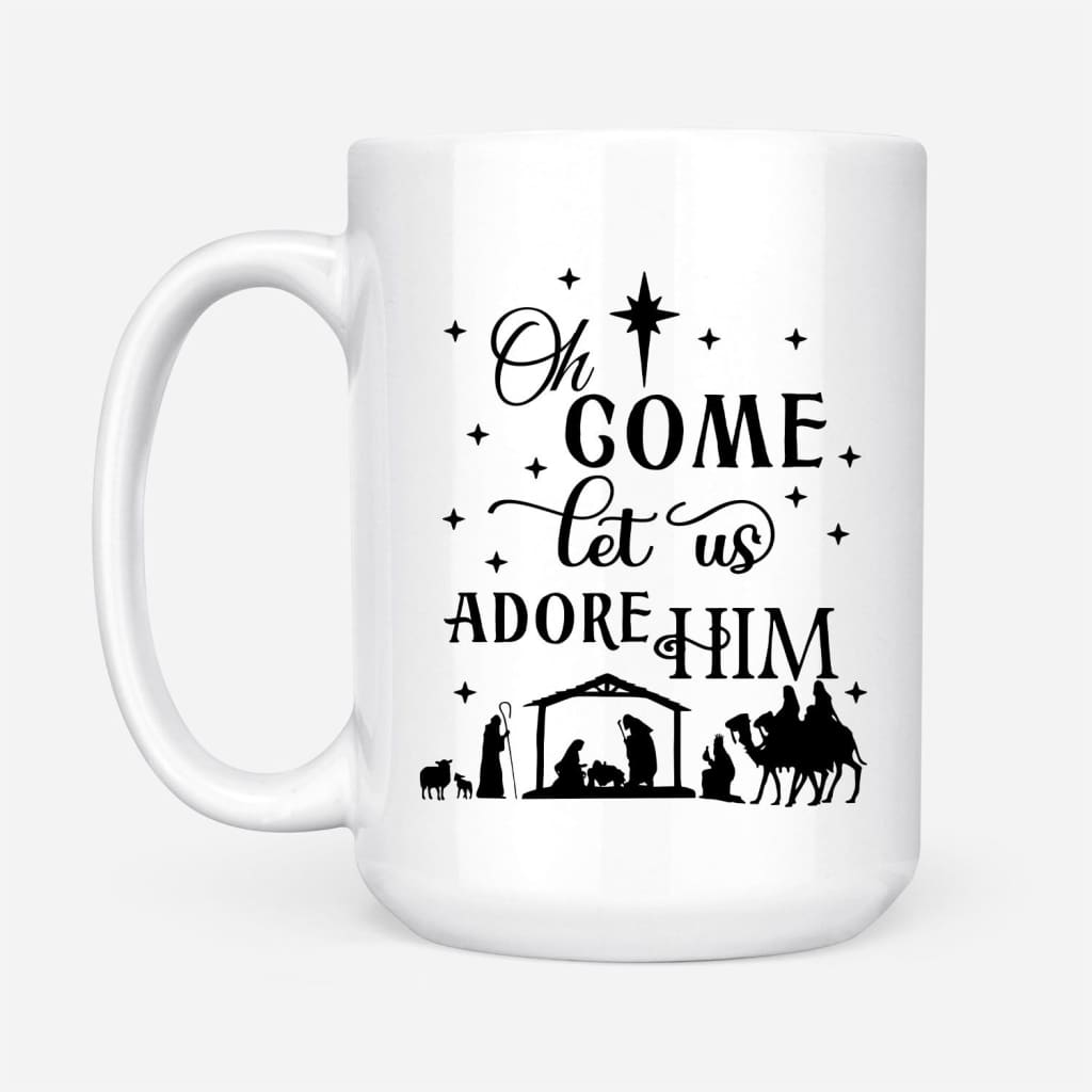 Oh come let us adore Him Christmas Christian coffee mug White / 15 oz