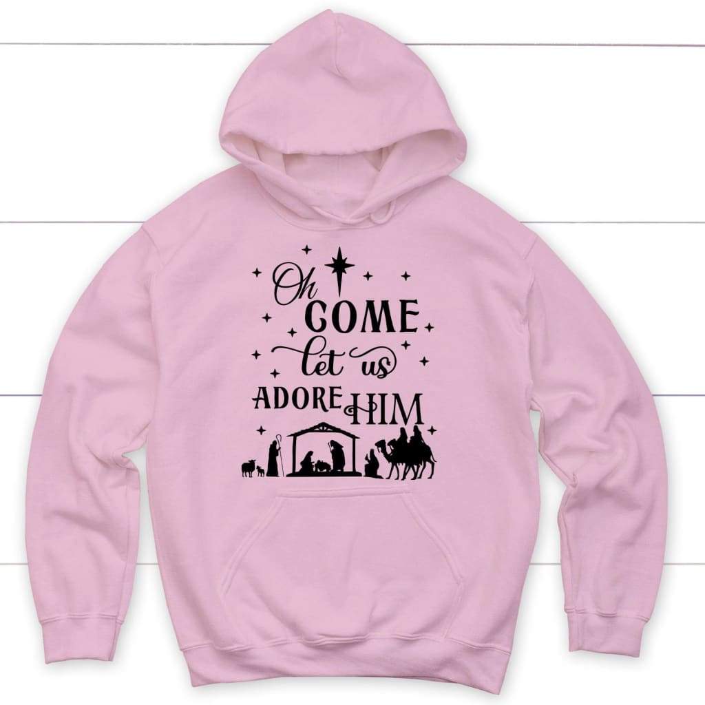 Oh come let us adore Him Christmas Hoodie - Christian Christmas Hoodies Light Pink / S