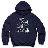 Oh come let us adore Him Christmas Hoodie - Christian Christmas Hoodies Navy / S