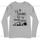Oh come let us adore Him Christian Christmas long sleeve t-shirt Athletic Heather / S