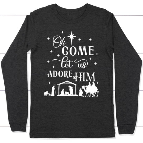 Oh come let us adore Him Christian Christmas long sleeve t-shirt Dark Grey Heather / S