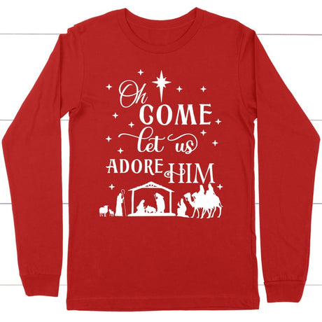 Oh come let us adore Him Christian Christmas long sleeve t-shirt Red / S