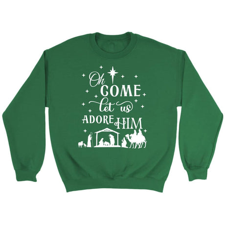 Oh come let us adore Him Christmas Christian sweatshirt Irish Green / S