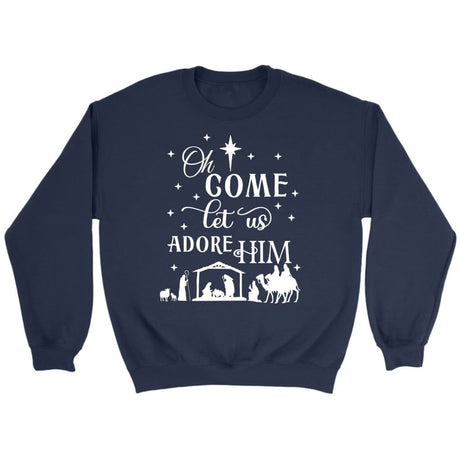 Oh come let us adore Him Christmas Christian sweatshirt Navy / S