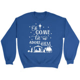 Oh come let us adore Him Christmas Christian sweatshirt Royal / S