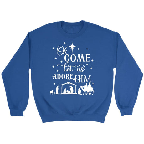 Oh come let us adore Him Christmas Christian sweatshirt Royal / S