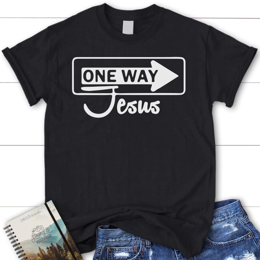 One Way Jesus womens christian t-shirt - Jesus shirts Black / S