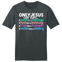 Only Jesus Can Turn a Mess Into a Message Men's Christian T-shirt ...