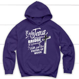 Only Jesus could build a bridge to heaven Christian hoodie Purple / S