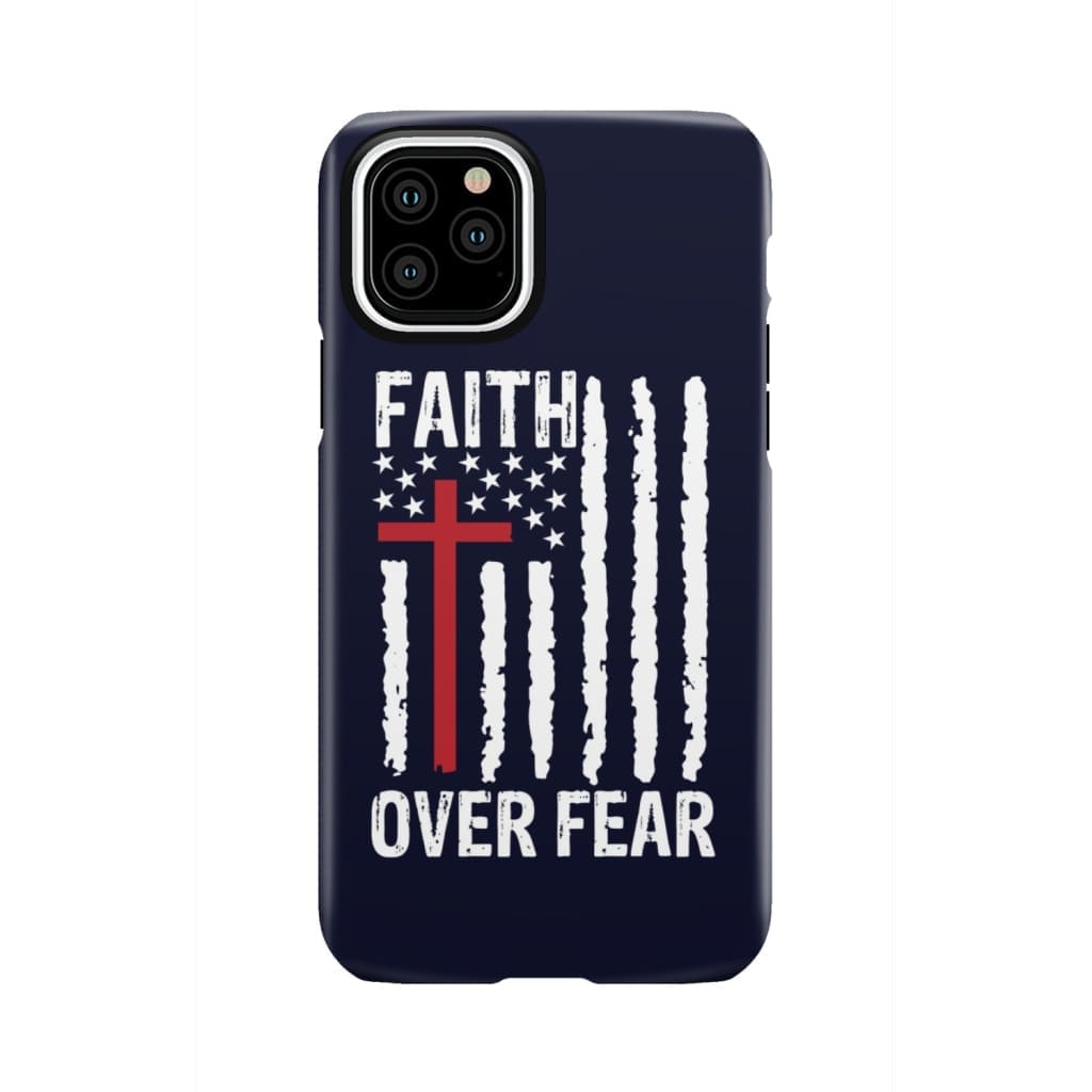 Patriotic Christian phone cases: Faith over fear American flag case iPhone 11 Pro / Tough